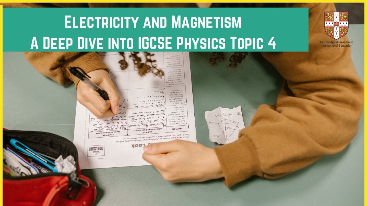 Wonders of Electricity and Magnetism: A Deep Dive into IGCSE Physics Topic 4